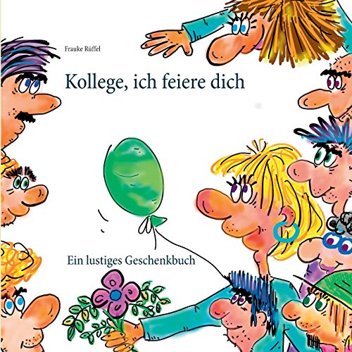 Beispielbild fr Kollege, ich feiere dich (German Edition) zum Verkauf von Lucky's Textbooks