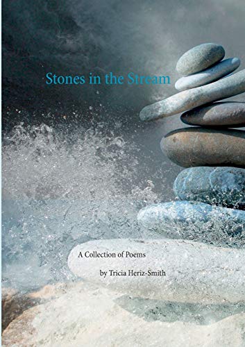 9783751924252: Stones in the Stream: A Collection of Poems