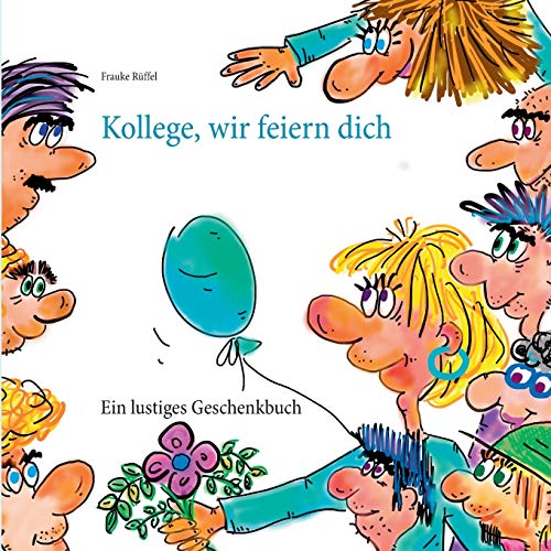 Beispielbild fr Kollege, wir feiern dich (German Edition) zum Verkauf von Lucky's Textbooks