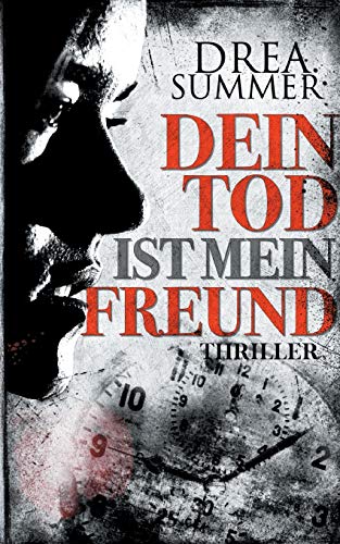 Stock image for Dein Tod ist mein Freund: Ein unfassbar spannender Psychothriller (German Edition) for sale by Lucky's Textbooks