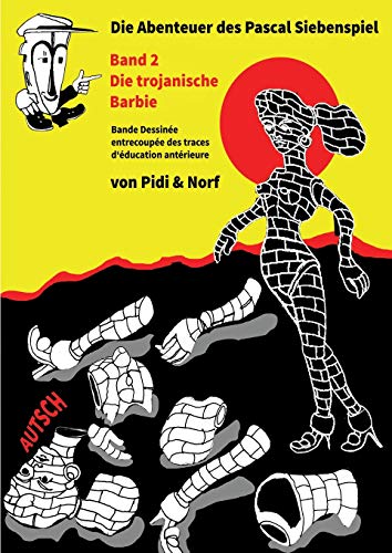 Imagen de archivo de Die Trojanische Barbie: Siebenspiels zweites Abenteuer - Bande dessine - Von Pidi & Norf (German Edition) a la venta por Lucky's Textbooks