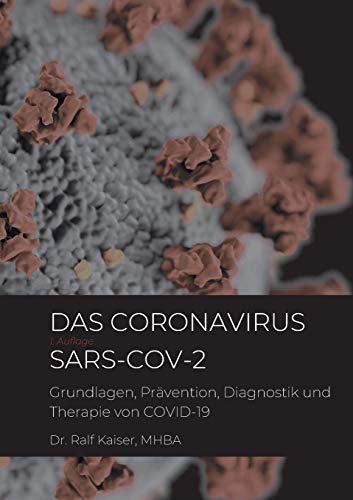 Beispielbild fr Das Coronavirus SARS-CoV-2: Grundlagen, Prvention, Diagnostik und Therapie von COVID-19 zum Verkauf von medimops