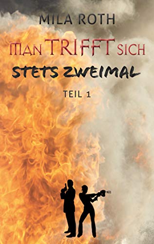 Beispielbild fr Man trifft sich stets zweimal (Teil 1): Fall 11 fr Markus Neumann und Janna Berg (Spionin wider Willen) zum Verkauf von medimops