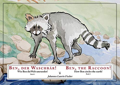 Stock image for Ben, der Waschbr!: Wie Ben die Welt umrundet! for sale by Revaluation Books