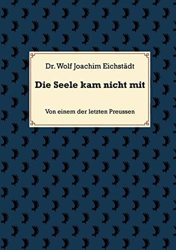 Stock image for Die Seele kam nicht mit -Language: german for sale by GreatBookPrices