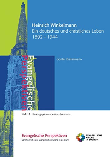 Stock image for Heinrich Winkelmann: Ein deutsches und christliches Leben 1892 - 1944 (German Edition) for sale by Lucky's Textbooks