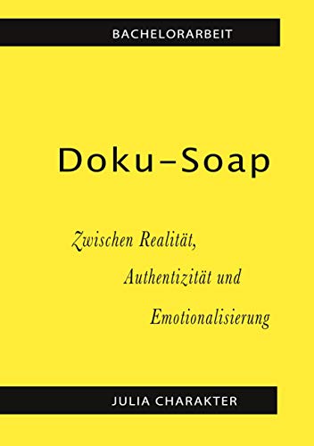 9783751959223: Doku-Soap: Zwischen Realitt, Authentizitt und Emotionalisierung: 2