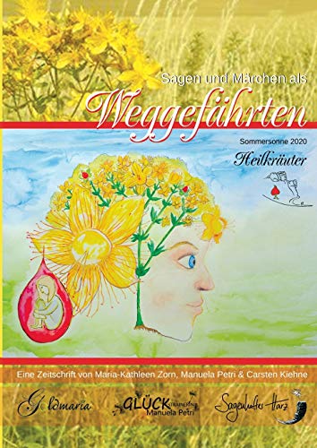 Stock image for Sagen & Mrchen als Weggefhrten: Sommersonne 2020 - Heilkruter (German Edition) for sale by GF Books, Inc.