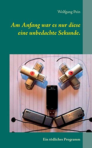 Stock image for Am Anfang war es nur diese eine unbedachte Sekunde.: Ein tdliches Programm (German Edition) for sale by Lucky's Textbooks