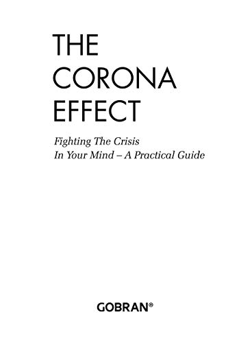 Beispielbild fr The Corona Effect : Fighting The Crisis In Your Mind - A Practical Guide zum Verkauf von Buchpark