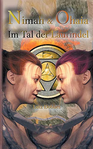 Stock image for Nimah und Ohaia: Im Tal der Laurindel for sale by ThriftBooks-Atlanta