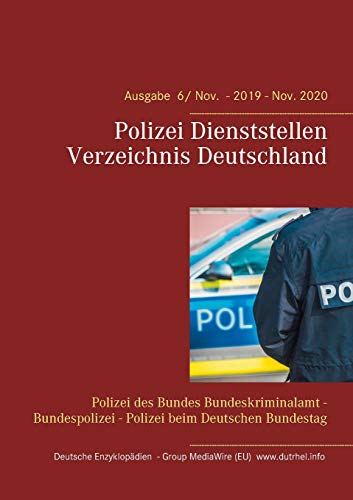 Stock image for Polizei Dienststellen Verzeichnis Deutschland: Polizei des Bundes Bundeskriminalamt - Bundespolizei - Polizei beim Deutschen Bundestag for sale by Revaluation Books