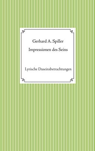 Beispielbild f�r Impressionen des Seins: Lyrische Daseinsbetrachtungen (German Edition) zum Verkauf von Ria Christie Collections