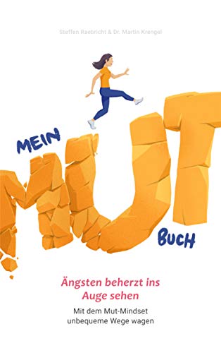 Imagen de archivo de Mein Mutbuch: ngsten beherzt ins Auge sehen: Mit dem Mut-Mindset unbequeme Wege wagen (German Edition) a la venta por Lucky's Textbooks