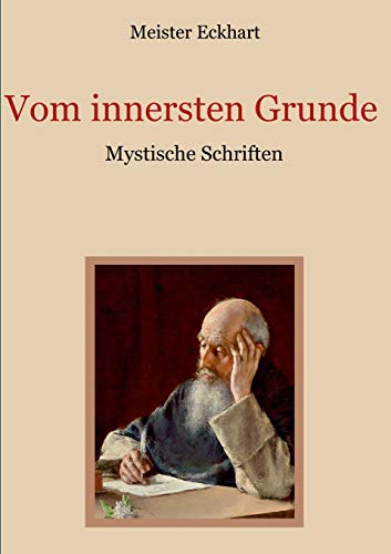 Stock image for Vom innersten Grunde - Mystische Schriften (German Edition) for sale by Lucky's Textbooks
