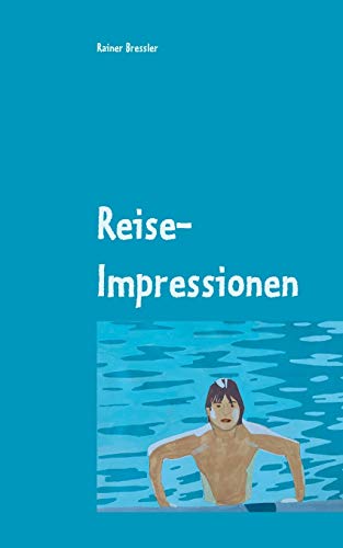 Stock image for Reise-Impressionen: Erzählungen (German Edition) for sale by Bookmonger.Ltd