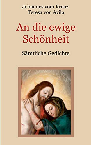 Stock image for An die ewige Schnheit - Smtliche Gedichte (German Edition) for sale by GF Books, Inc.