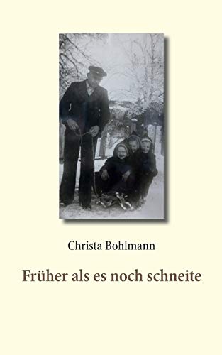 Beispielbild fr Frher als es noch schneite zum Verkauf von Blackwell's