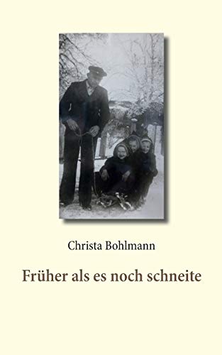 Imagen de archivo de Frher als es noch schneite (German Edition) a la venta por Lucky's Textbooks