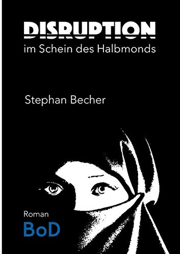 Stock image for Disruption: Im Schein des Halbmonds (German Edition) for sale by Lucky's Textbooks