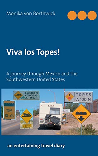 Stock image for Viva los Topes!: A journey through Mexico and the Southwestern United States for sale by Lucky's Textbooks