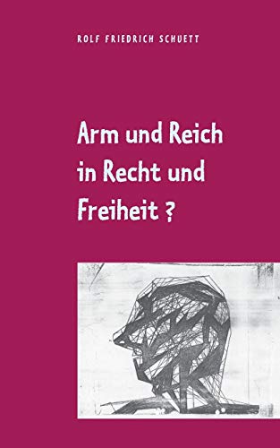 Stock image for Arm und Reich in Recht und Freiheit?:Die soziale Frage berlebte alle sozialistischen Antworten for sale by Blackwell's