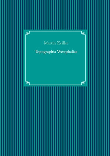9783751999991: Topographia Westphaliae
