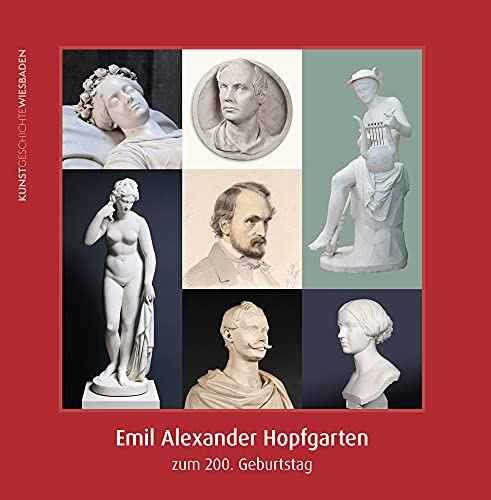 9783752005837: Emil Alexander Hopfgarten: Zum 200. Geburtstag: 6 (Kunstgeschichte Wiesbaden)