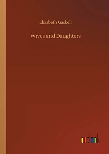 Beispielbild fr Wives and Daughters zum Verkauf von Blackwell's