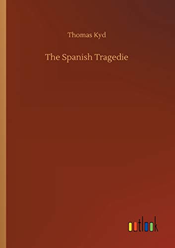 Stock image for The Spanish Tragedie for sale by Big River Books