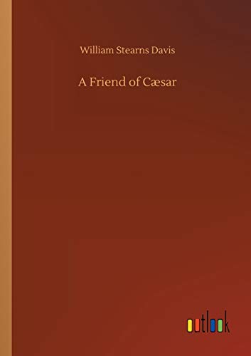 Stock image for A Friend of Cæsar for sale by PlumCircle