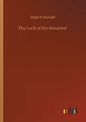 Stock image for The Luck of the Mounted for sale by Ria Christie Collections