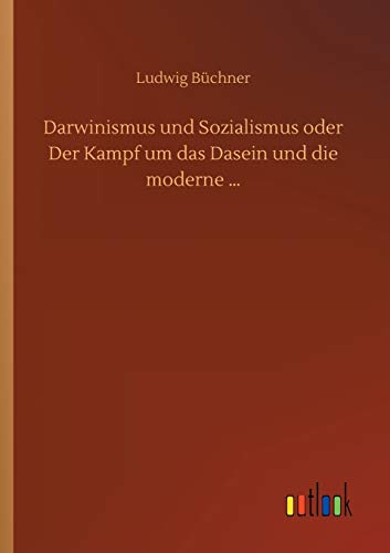 Stock image for Darwinismus und Sozialismus oder Der Kampf um das Dasein und die moderne for sale by PBShop.store US
