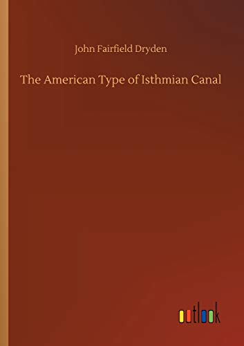 Stock image for The American Type of Isthmian Canal for sale by PBShop.store US
