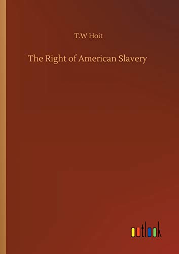 Beispielbild fr The Right of American Slavery zum Verkauf von Buchpark