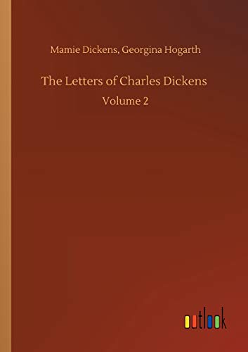 Stock image for The Letters of Charles Dickens: Volume 2 for sale by Lucky's Textbooks