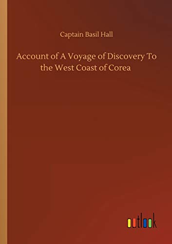 Beispielbild fr Account of A Voyage of Discovery To the West Coast of Corea zum Verkauf von Lucky's Textbooks