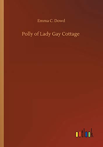 9783752321340: Polly of Lady Gay Cottage
