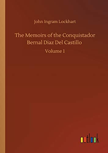 Beispielbild fr The Memoirs of the Conquistador Bernal Diaz Del Castillo: Volume 1 zum Verkauf von Lucky's Textbooks