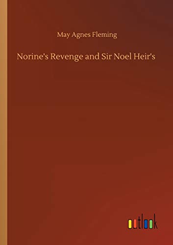 Stock image for Norine's Revenge and Sir Noel Heir's for sale by WorldofBooks
