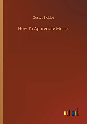 9783752326314: How To Appreciate Music