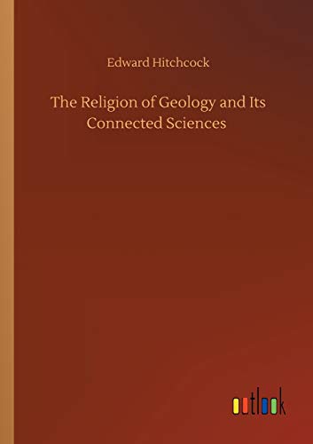 Beispielbild fr The Religion of Geology and Its Connected Sciences zum Verkauf von Buchpark