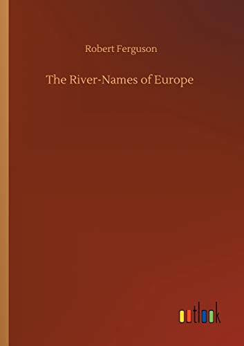 Imagen de archivo de The River-Names of Europe a la venta por Ria Christie Collections