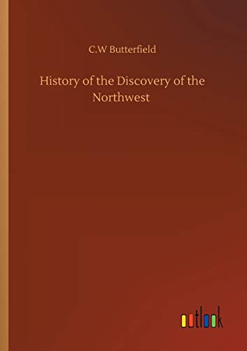 Stock image for History of the Discovery of the Northwest for sale by Ria Christie Collections