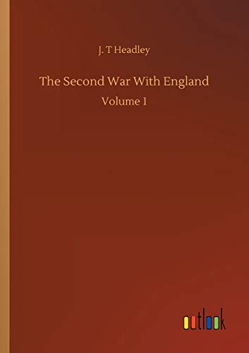 Beispielbild fr The Second War With England: Volume 1 zum Verkauf von WorldofBooks