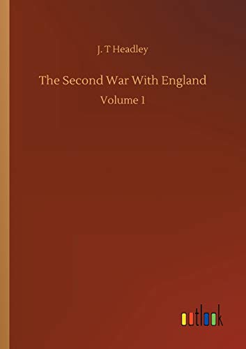 Stock image for The Second War With England: Volume 1 for sale by WorldofBooks