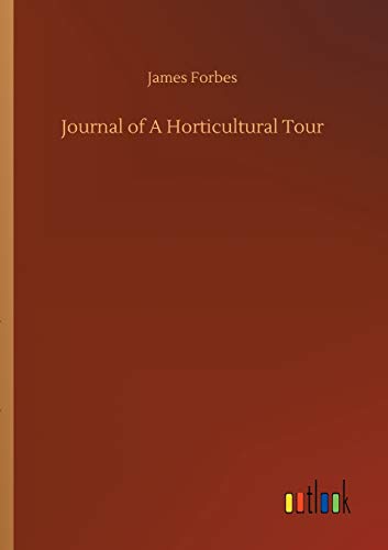Beispielbild fr Journal of A Horticultural Tour zum Verkauf von Buchpark