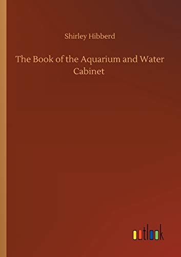 9783752333497: The Book of the Aquarium and Water Cabinet