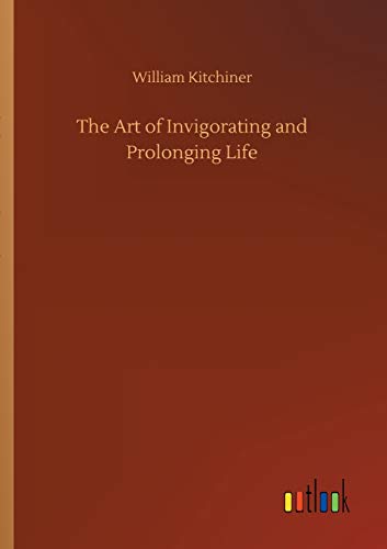 9783752333954: The Art of Invigorating and Prolonging Life