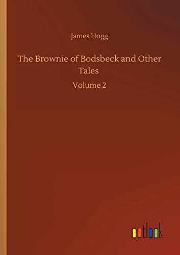 Imagen de archivo de The Brownie of Bodsbeck and Other Tales :Volume 2 a la venta por Ria Christie Collections